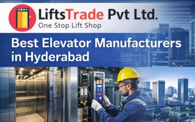 Best Elevator Manufacturers in Hyderabad