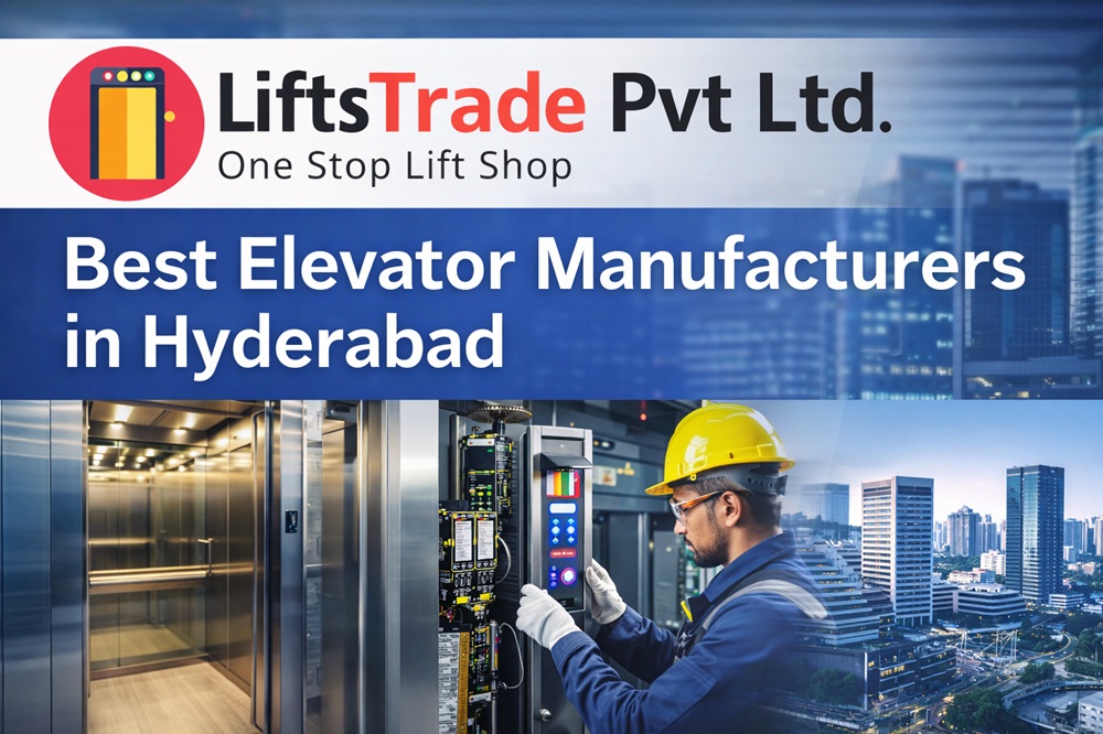 Best Elevator Manufacturers in Hyderabad
