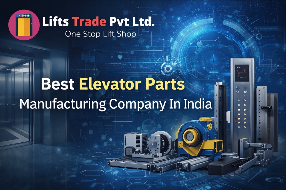 Best Elevator Parts Manufacturing Company In India