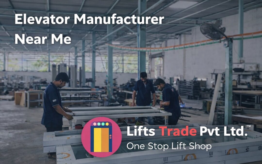 Elevator Manufacturer Near Me