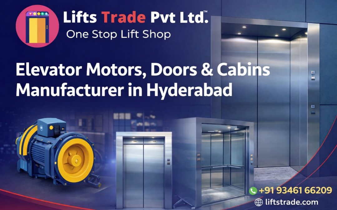 Elevator Motors, Doors & Cabins Manufacturer in Hyderabad | Premium Lift Components