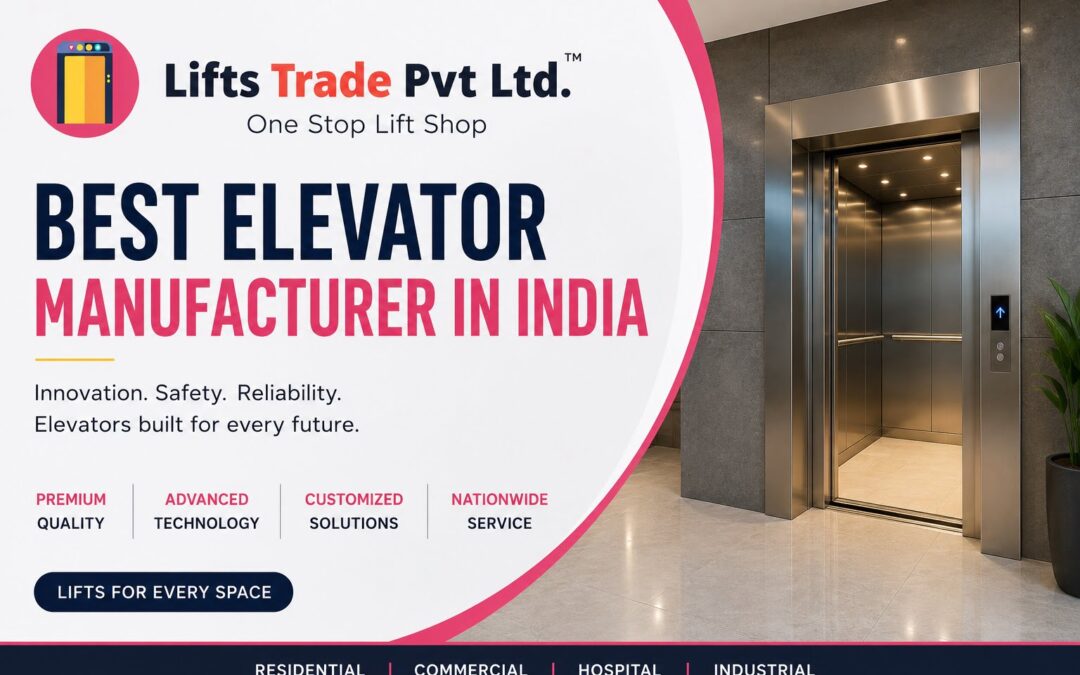 Best Elevator Manufacturer in India