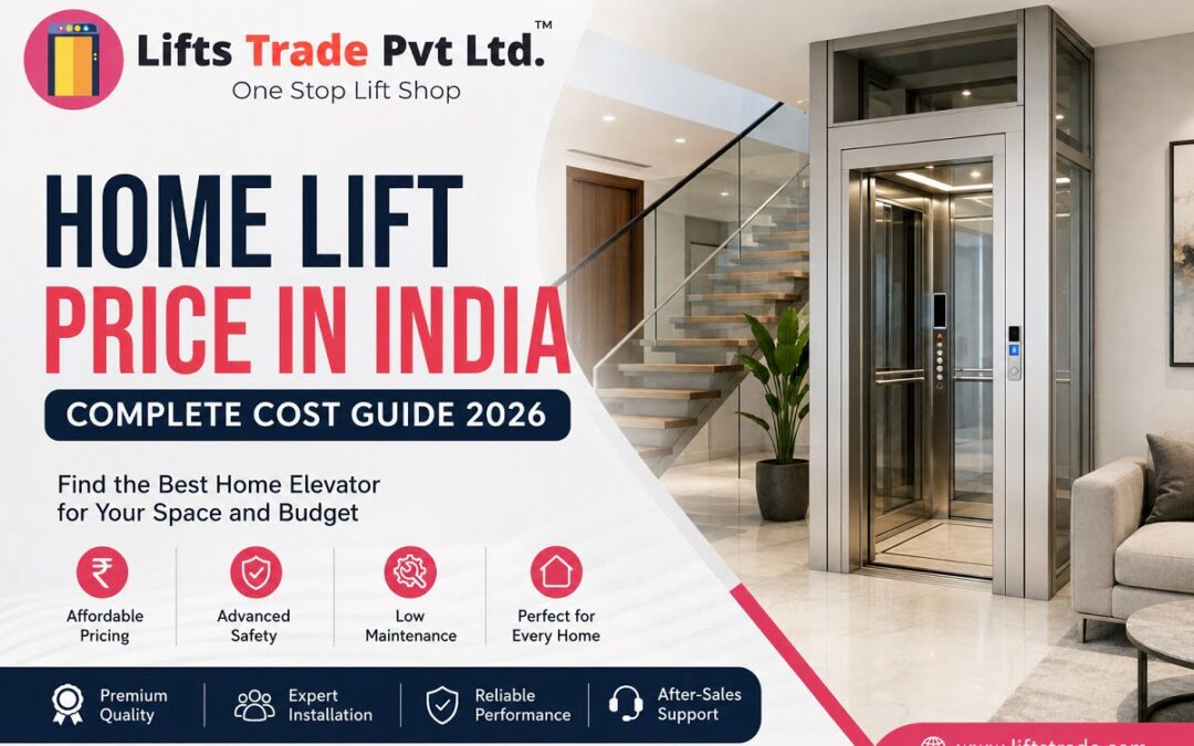 Home Lift Price in India – Complete Cost Guide for Residential Elevators