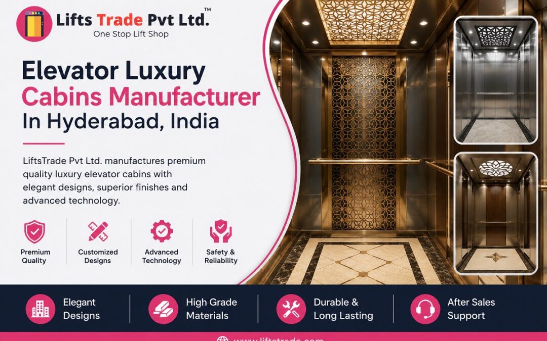 Elevator Luxury Cabins Manufacturer in Hyderabad, India