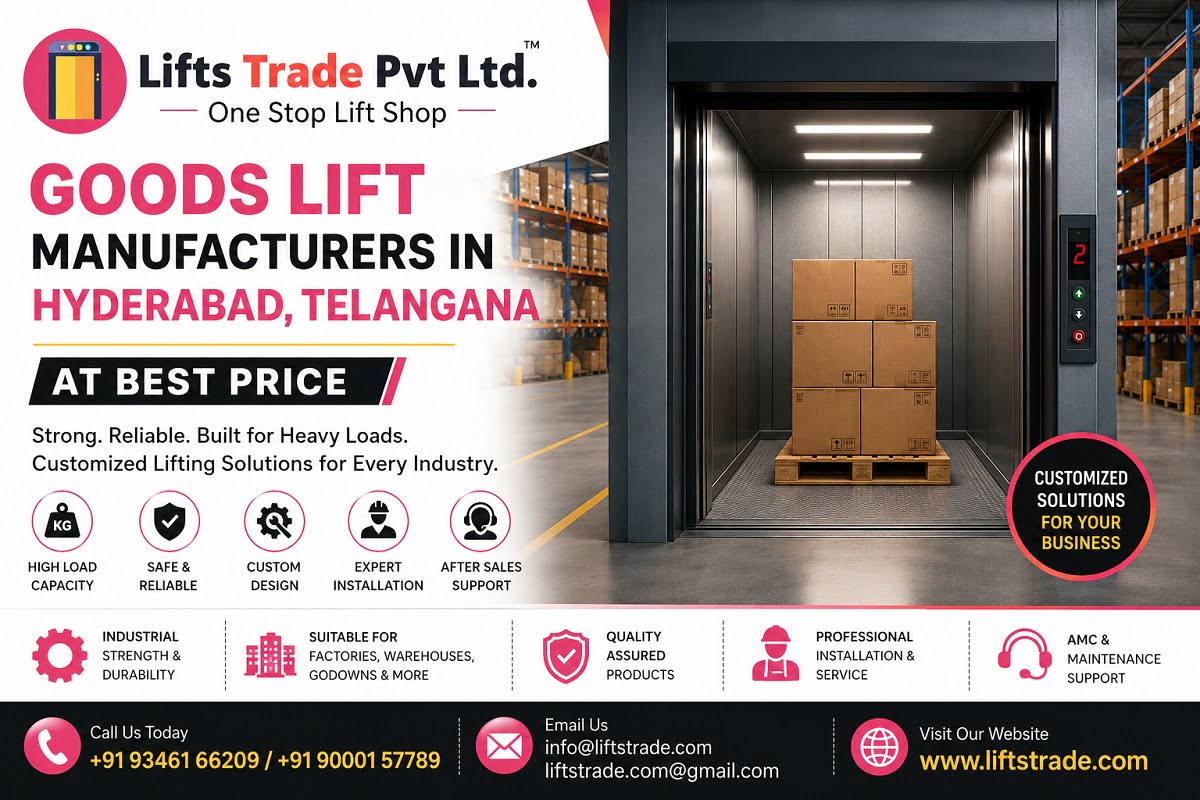 Goods Lift Manufacturers in Hyderabad Telangana at Best Price