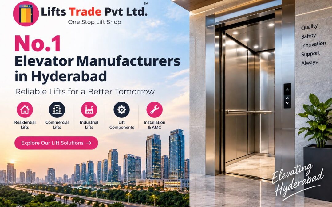 No.1 Elevator Manufacturers in Hyderabad